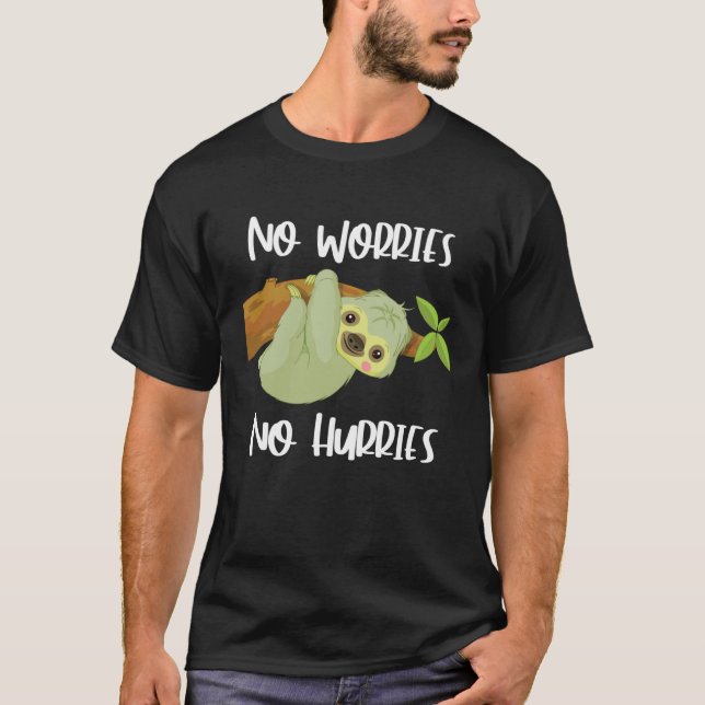 Camiseta Cute Sloth  No Worries No Hurries (Anverso)