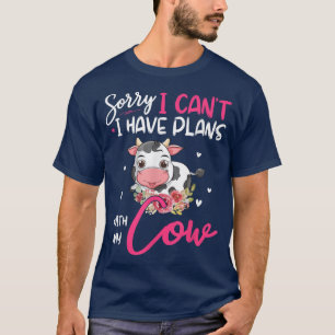 Camiseta Cute Sorry I Have Plans With My Cow Farm Farmer Fl