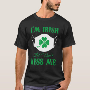 Camiseta Cute, soy irlandés, no me beses la cara del día de