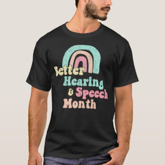Camiseta Cute Speech Therapist Gift SLP May is Hearing & Sp