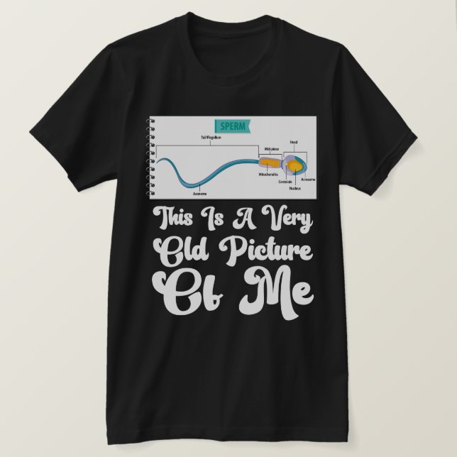 Camiseta CUTE Squad Sperm This is a Very Old Picture of me  (Anverso del diseño)