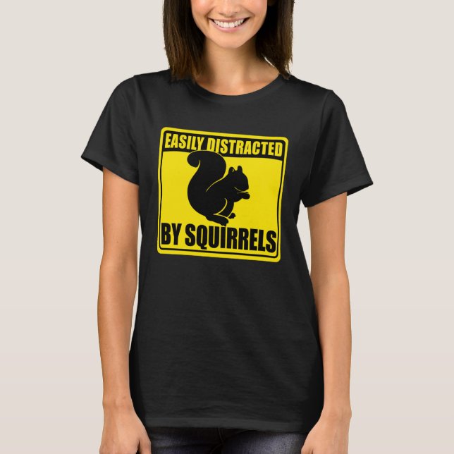 Camiseta Cute Squirrel Rodent  Easily Distracted By Squirre (Anverso)