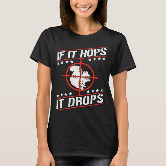 Camiseta Cute Squirrel Rodent  If It Hops It Drops (Anverso)