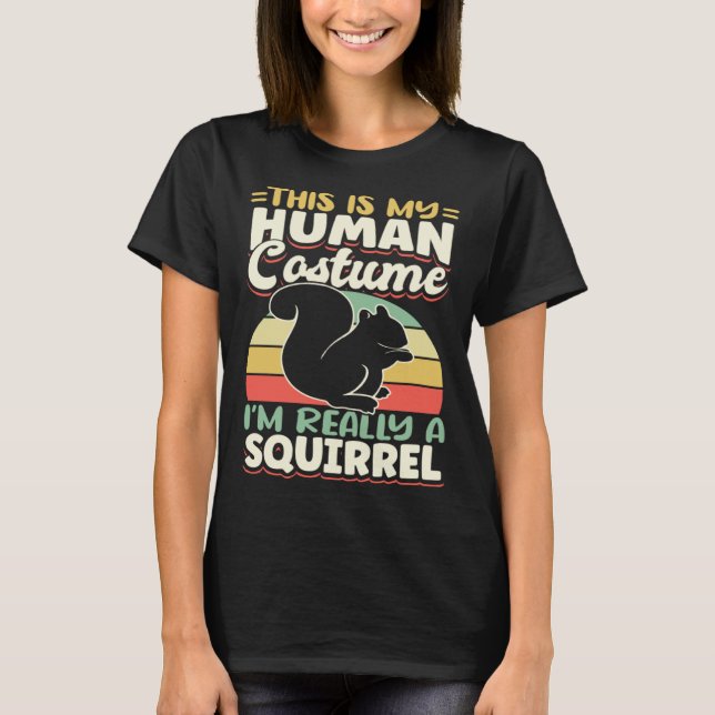 Camiseta Cute Squirrels Rodent  This Is My Human CostumeI m (Anverso)