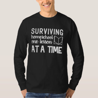 Camiseta Cute Surviving Homeschool one Lesson at a Time Gra
