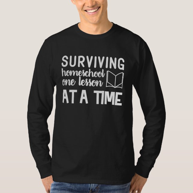 Camiseta Cute Surviving Homeschool one Lesson at a Time Gra (Anverso)