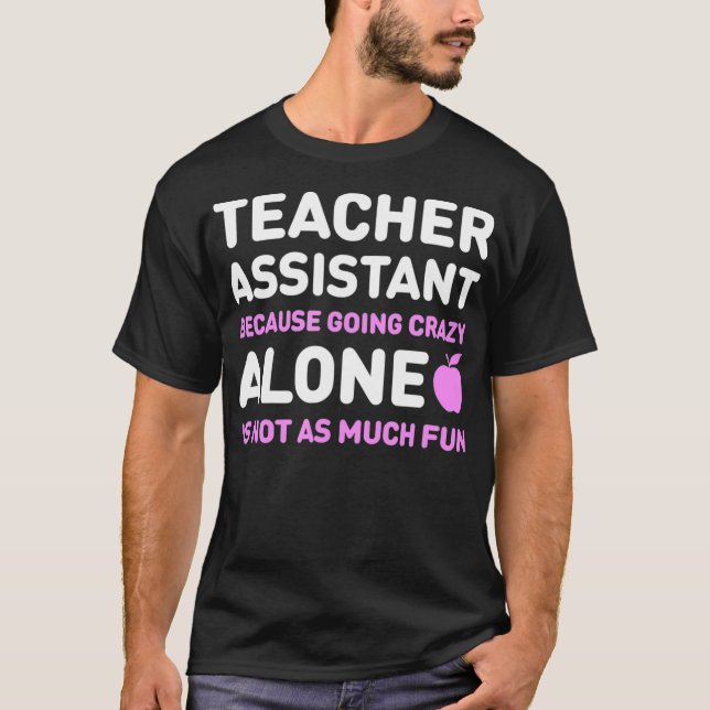 Camiseta Cute Teachers Assistant Alone  Funny Teaching Assi (Anverso)