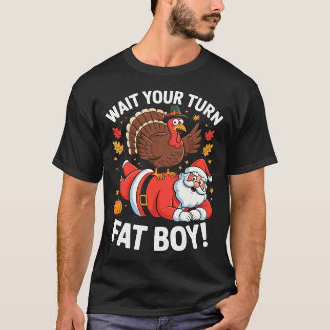 Camiseta Cute Thanksgiving _ Turkey Design _ Wait Your Turn (Anverso)