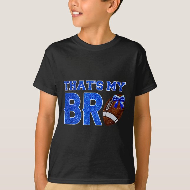 Camiseta Cute That's My Bro Football Cheering Sister Blue G (Anverso)