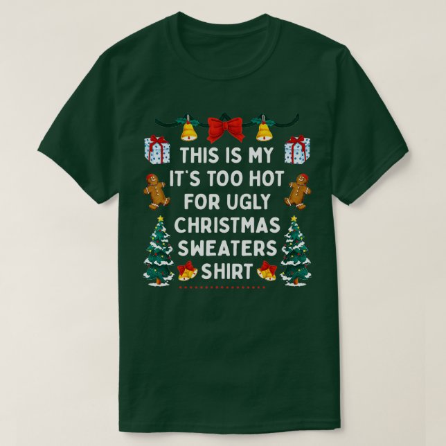 Camiseta Cute This Is My It's Too Hot For Ugly Christmas Sw (Diseño del anverso)