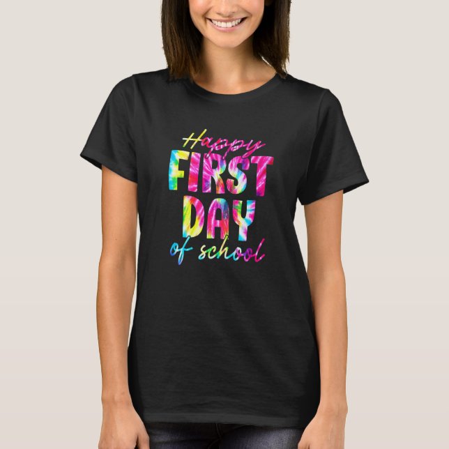 Camiseta Cute Tie Dye Happy First Day Of School (Anverso)
