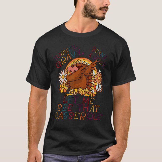 Camiseta Cute Turkey Gravy Beans And Rolls Let Me See That  (Anverso)