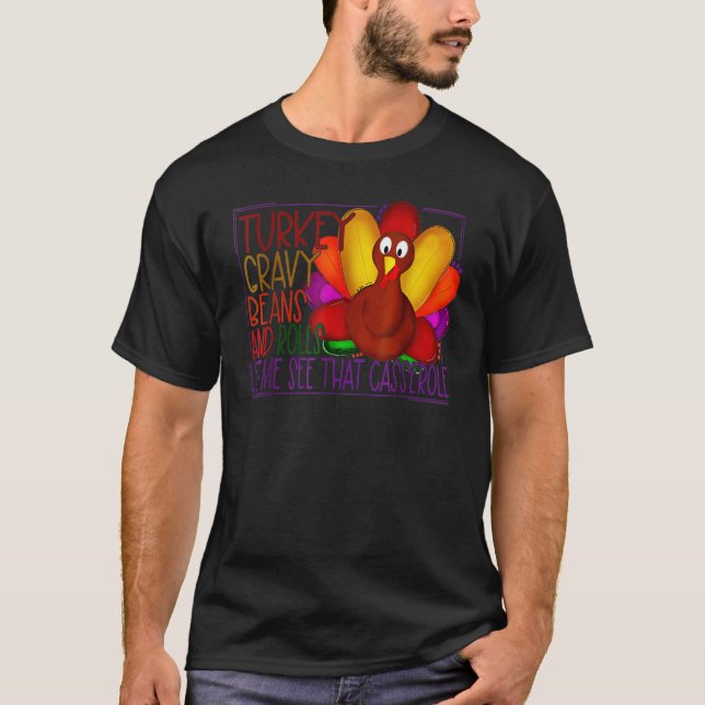 Camiseta Cute Turkey Gravy Beans And Rolls Let Me See That  (Anverso)