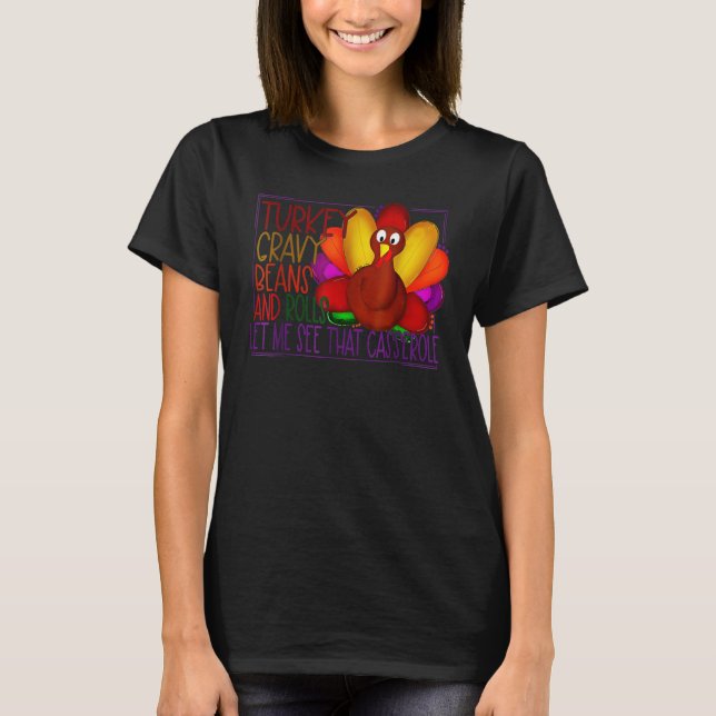 Camiseta Cute Turkey Gravy Beans And Rolls Let Me See That  (Anverso)