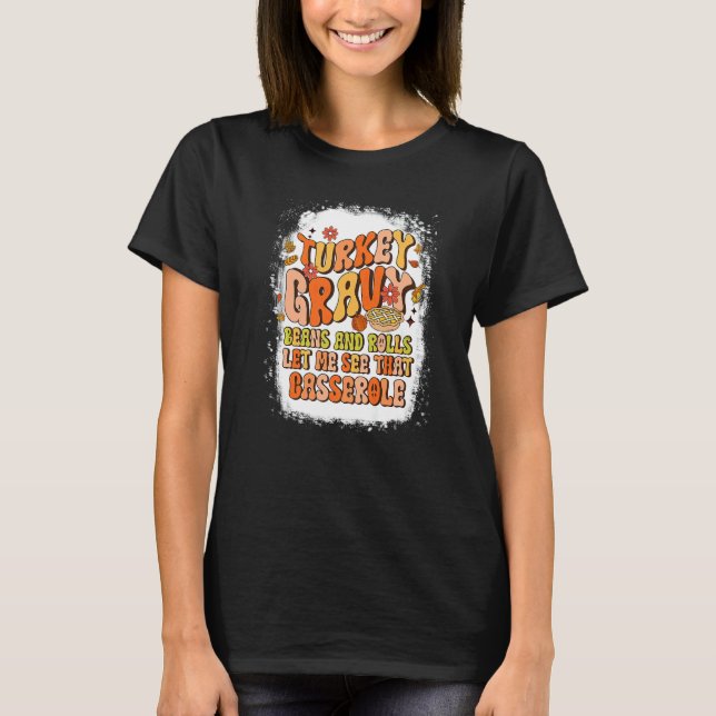 Camiseta Cute Turkey Gravy Beans And Rolls Let Me See That  (Anverso)
