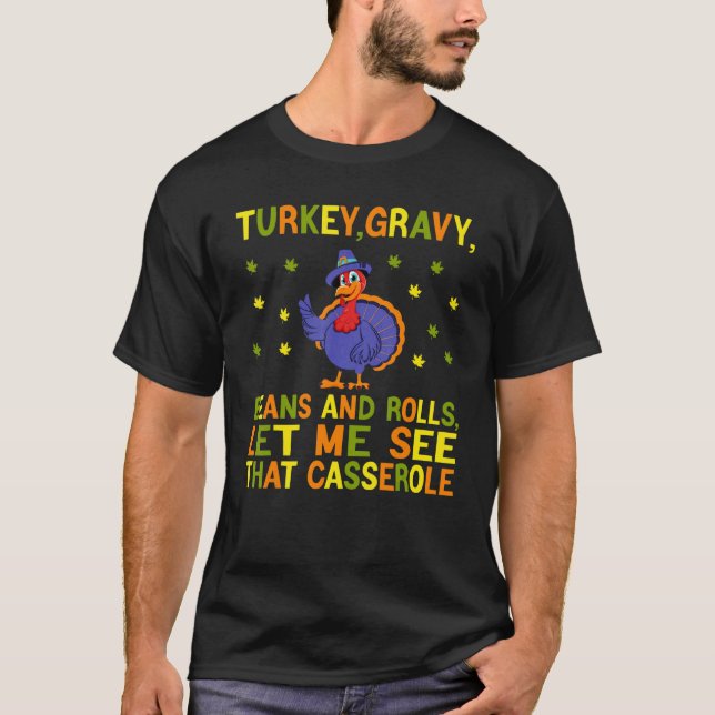 Camiseta cute turkey gravy beans and rolls let me see that  (Anverso)