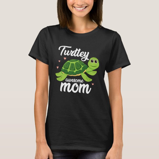 Camiseta Cute Turtley Awesome Mom Turtle  Womens   2 (Anverso)