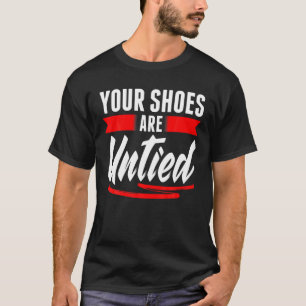 Camiseta Cute tus zapatos son bromas del Día de los Inocent