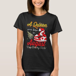 Camiseta Cute, Una Reina Nació En Agosto... Mujeres Chicas 