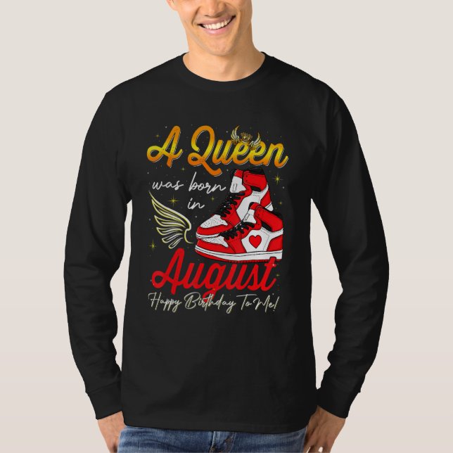 Camiseta Cute, Una Reina Nació En Agosto... Mujeres Chicas  (Anverso)