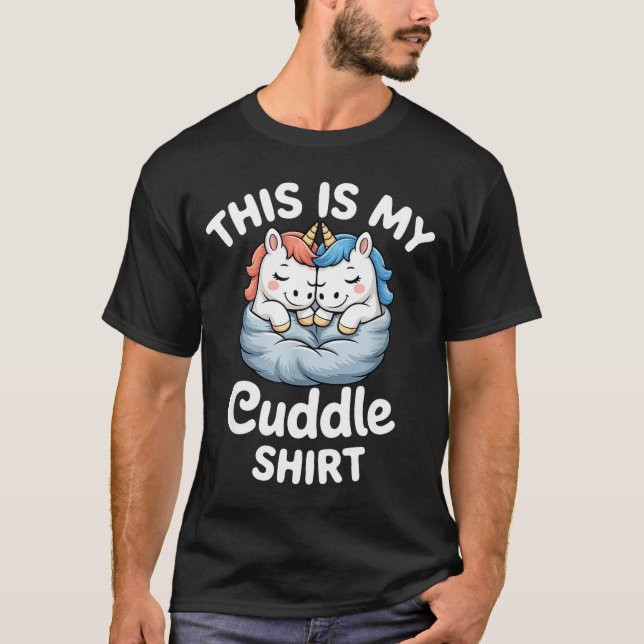 Camiseta Cute Unicorn Couple Snuggle This Is My Cuddle  (Anverso)