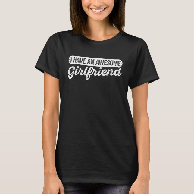 Camiseta Cute Valentines Day Couples I Have An Awesome Girl (Anverso)