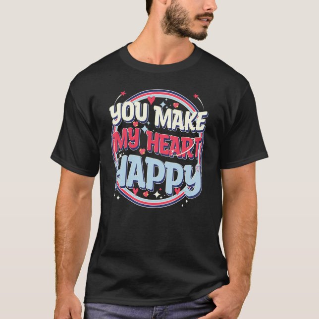 Camiseta Cute Valentines Day, You Make My Heart Happy, Cool (Anverso)
