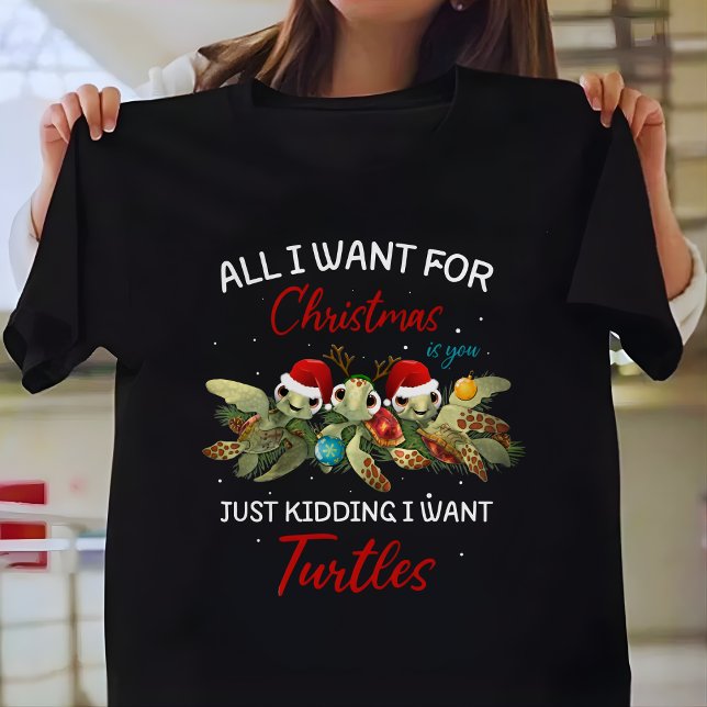 Camiseta Cute Want Turtles For Christmas  (Subido por el creador)