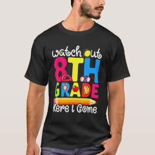 Camiseta Cute Watch Out 8º Grado Primer Día De La Escuela G