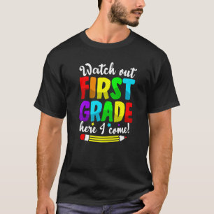 Camiseta Cute Watch Out First Grade Here I Come First Day