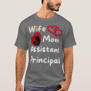 Camiseta Cute Wife Mom Assistant Principal Gift
