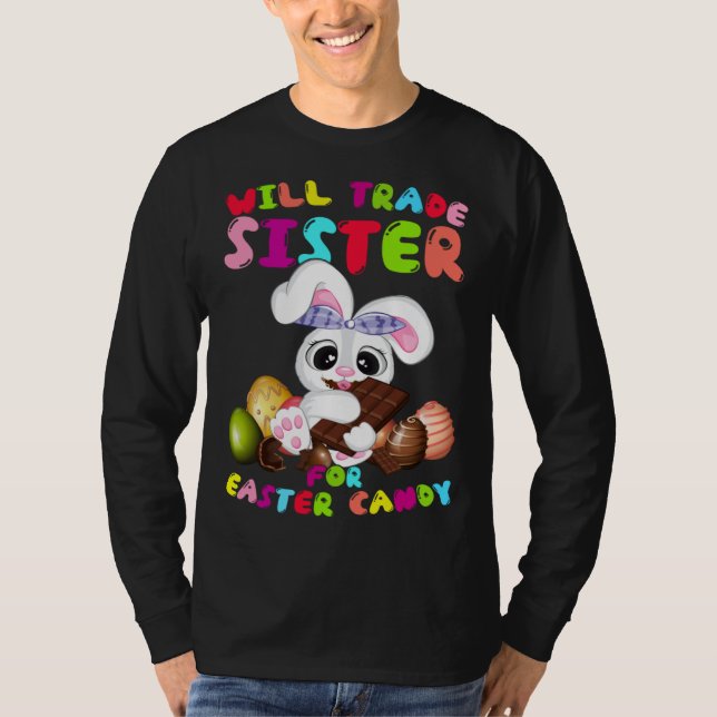 Camiseta Cute Will Trade Sister For Easter Candy Easter Day (Anverso)