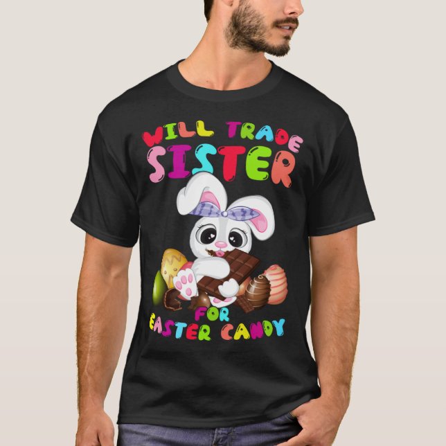 Camiseta Cute Will Trade Sister For Easter Candy Easter Day (Anverso)