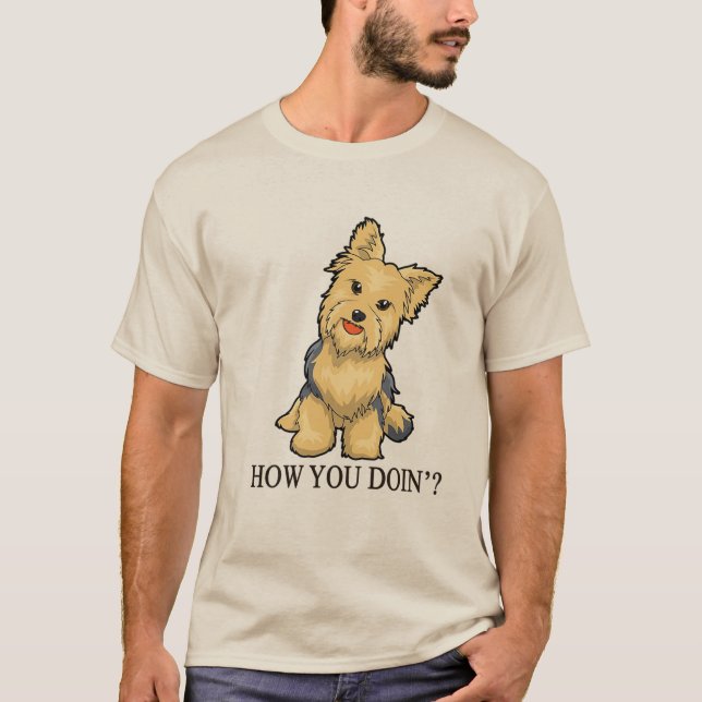 Camiseta Cute Yorkshire Terrier Cartoon | "How You Doin’?"  (Anverso)