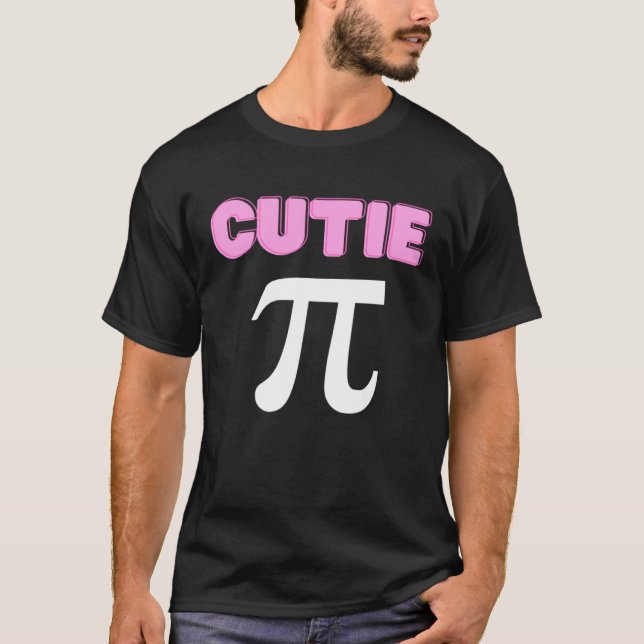 Camiseta Cutie Pi Funny Math Chiste Geek Cute Pi Day (Anverso)