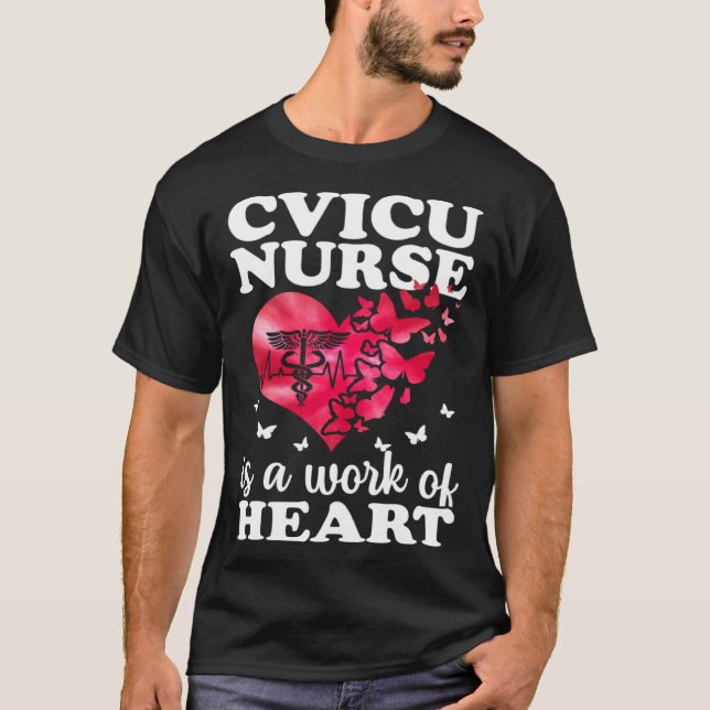 Camiseta CVICU Nurse Work Of Heart Cardiovascular Intensive (Anverso)