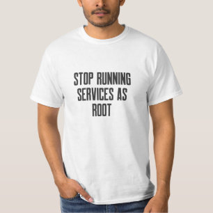 Camiseta Cybersecurity STOP Running Services as root
