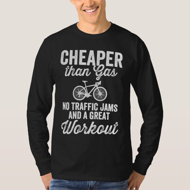 Camiseta Cycling Cheaper Than Gas No Traffic Jams And Great (Anverso)