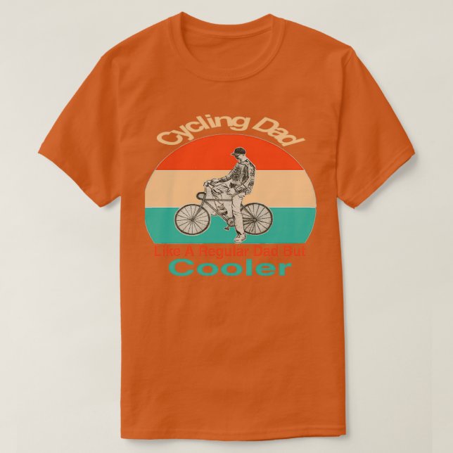 Camiseta Cycling Dad Like A Regular Dad But Cooler TShirt C (Diseño del anverso)