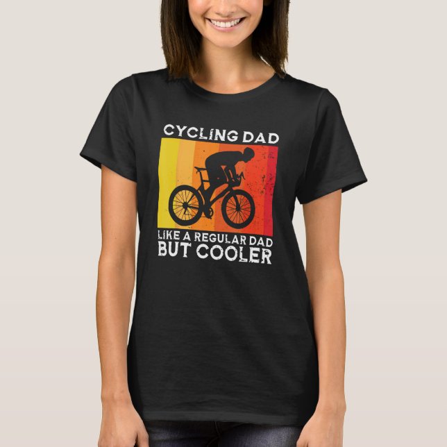 Camiseta Cyclist Father's Day Funny Cycling Dad Bike Rider  (Anverso)