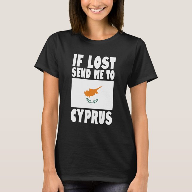 Camiseta Cyprus Flag Design  If lost send me to Cyprus (Anverso)