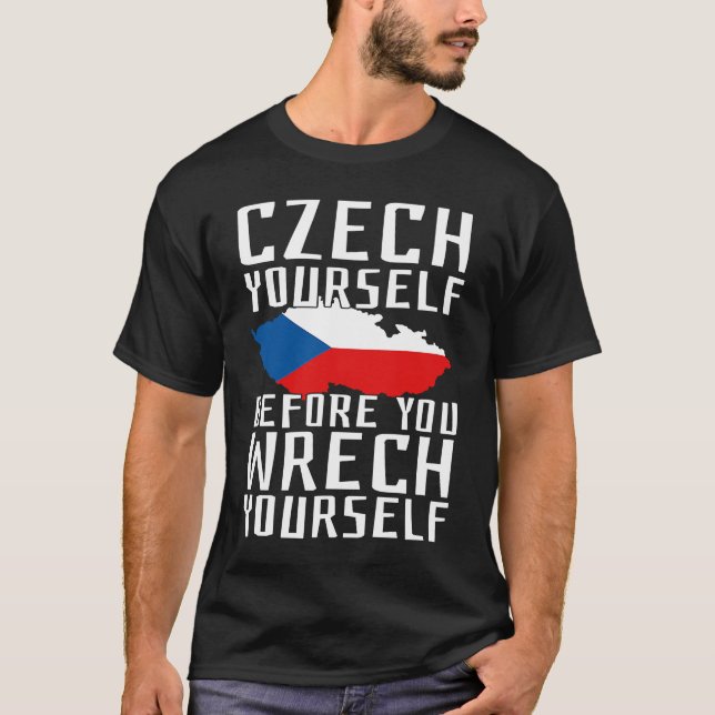 Camiseta Czech Yourself Before You Wrech Yourself Czechia P (Anverso)