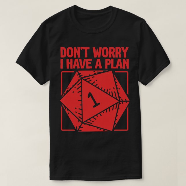 Camiseta D20 RPG No se preocupa si tengo un plan (Diseño del anverso)