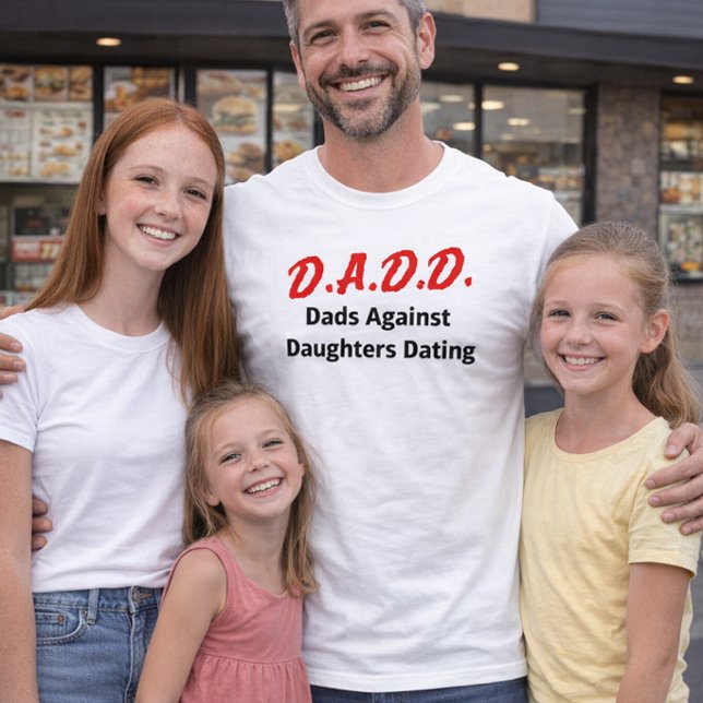 Camiseta D.A.D.D. Dads Against Daughters Dating (Subido por el creador)