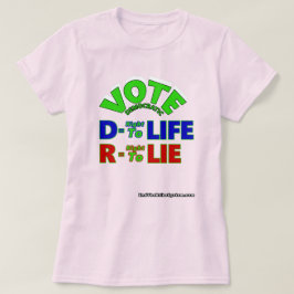 Camiseta D: Derecho A La Vida R = Derecho A Mentir