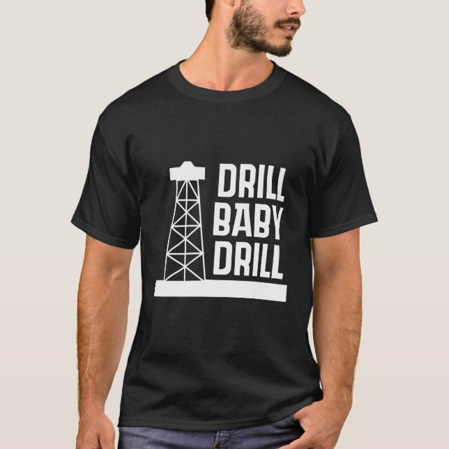 Camiseta D rill Baby D rill Yo apoyo el petróleo estadounid (Anverso)