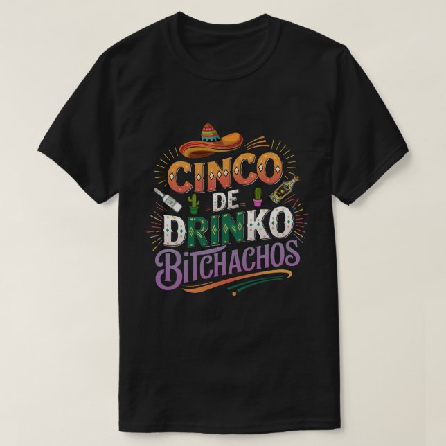 Camiseta DA3- Cinco De Bitchachos Cinco De Mayo Fiesta Funn (Diseño del anverso)