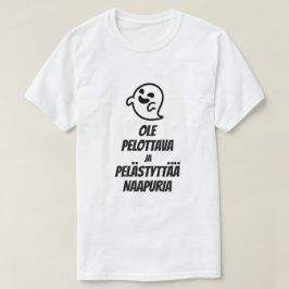Camiseta Da miedo y asusta al vecino en finlandés