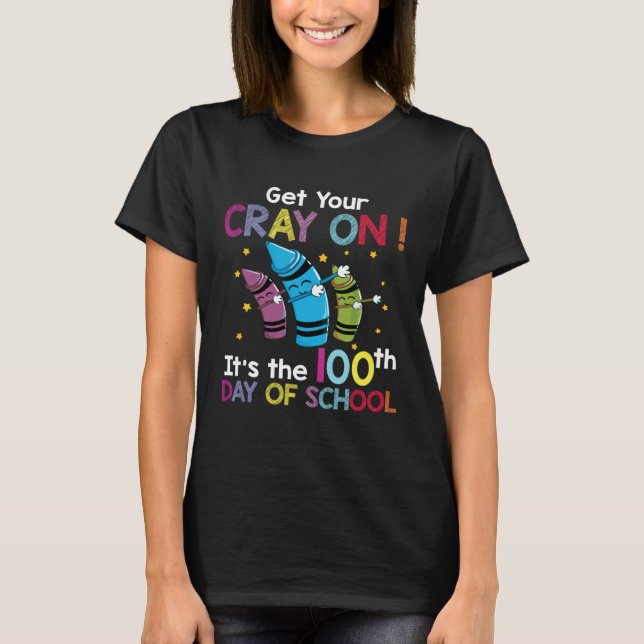 Camiseta Dabbing 100th Day of School Get Your Cray On Teach (Anverso)