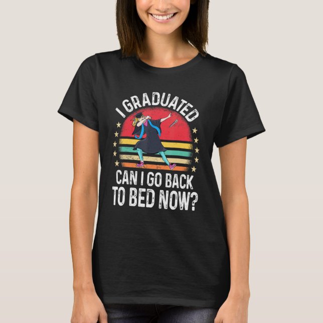 Camiseta Dabbing Chica que gradué ¿Puedo volver a la cama a (Anverso)